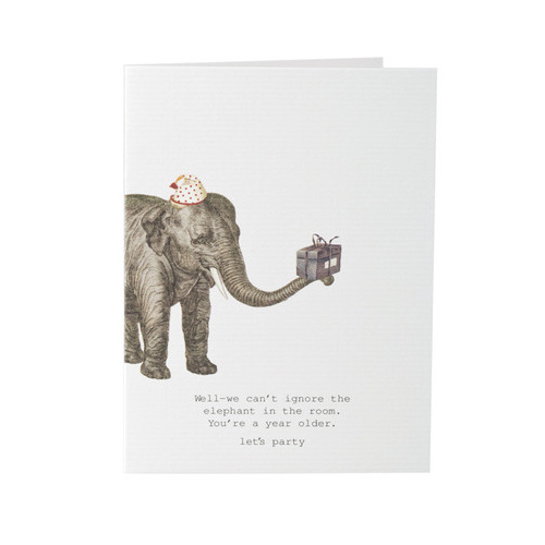 We Can't Ignore The Elephant - Birthday Card