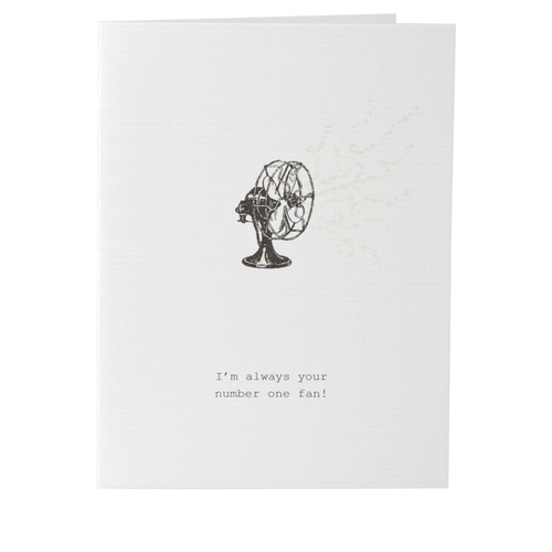 I'm Always Your #1 Fan - Greeting Card